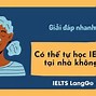 Cách Tự Ôn Ielts Tại Nhà