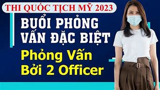 Phỏng Vấn Thi Quốc Tịch Mỹ 2023 Visa