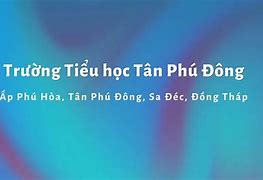 Phú Thuận Tân Phú Đông Sa Đéc Đồng Tháp